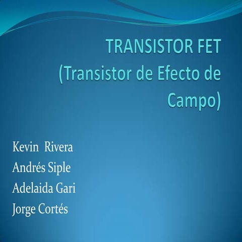 FET (Transistores de Efecto de Campo)