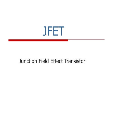 JUNCTION FIELD EFFECT TRANSISTOR CHARACTERISTICS