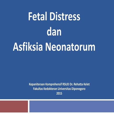 Fetal distress dan asfiksia neonatorum