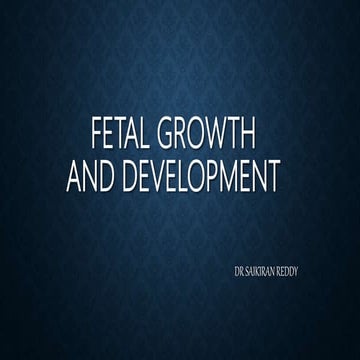 Fetal growth and development