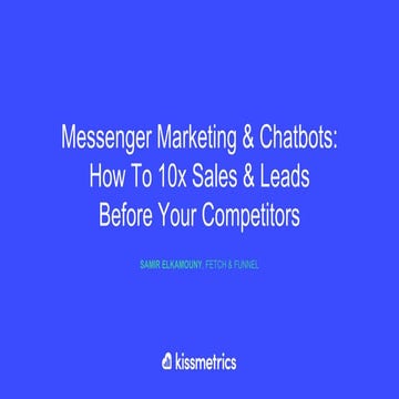 Fetch & Funnel: Messenger Marketing & Chatbots: How To 10x Sales & Leads Befo...