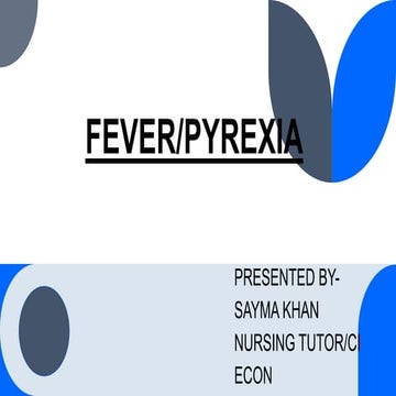 Pyrexia or fever Types of fever Nursing management | PPTX
