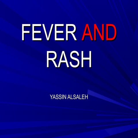 Fever and rash