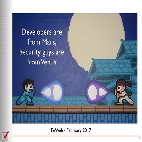 Developers are from Mars, Security guys are from Venus