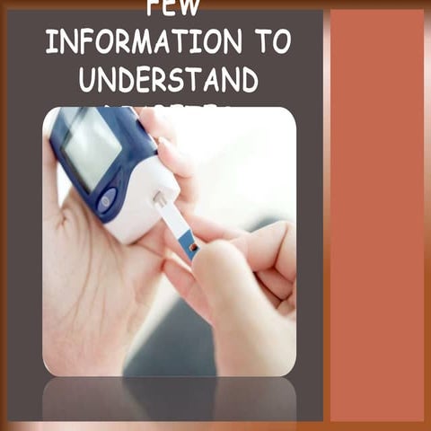 Few Information to Understand Diabetes