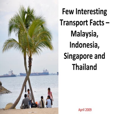 Few Interesting Transport Facts – Malaysia, Indonesia, Singapore And Thailand