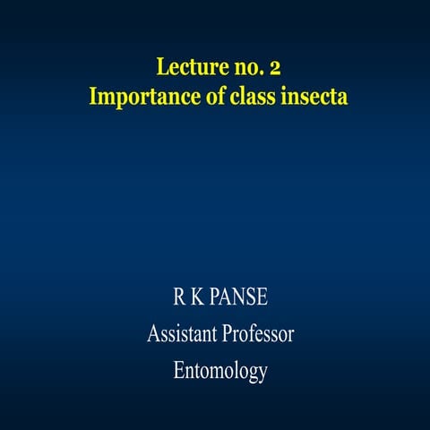 FEY Lec. 3 RKP_Importance of class insecta.ppt