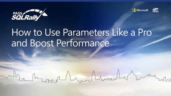 How to use parameters like a pro and boost performance