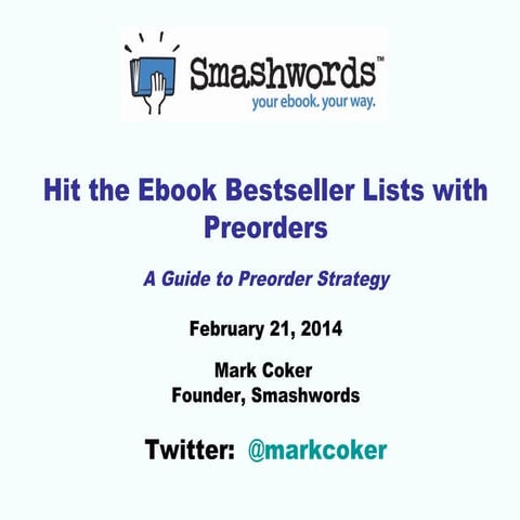 Hit the Ebook Bestseller Lists with Preorders:  A Guide to Preorder Strategy