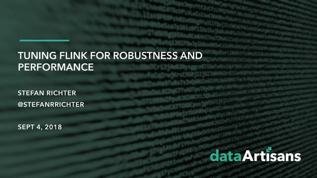 Flink Forward Berlin 2018: Stefan Richter - "Tuning Flink for Robustness and ...