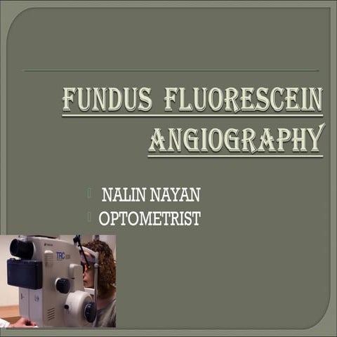 BASIC INFO ON FUDUS FLORESCENCE ANGIOGRAPHY