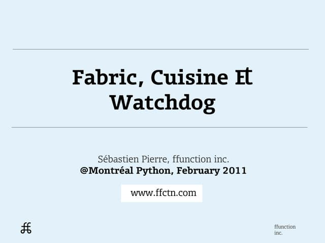 Fabric, Cuisine and Watchdog for se...