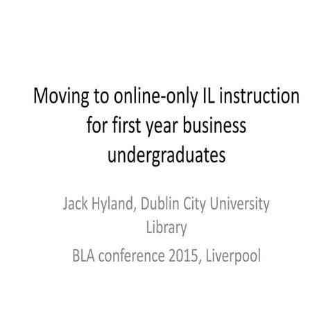 Moving to online-only IL instruction for first year