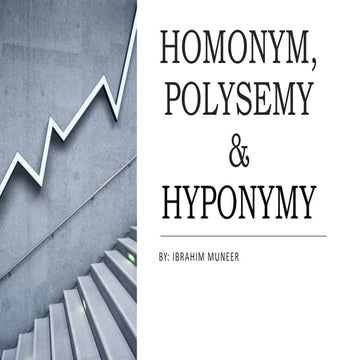 HOMONYM, POLYSEM &HYPONYMY