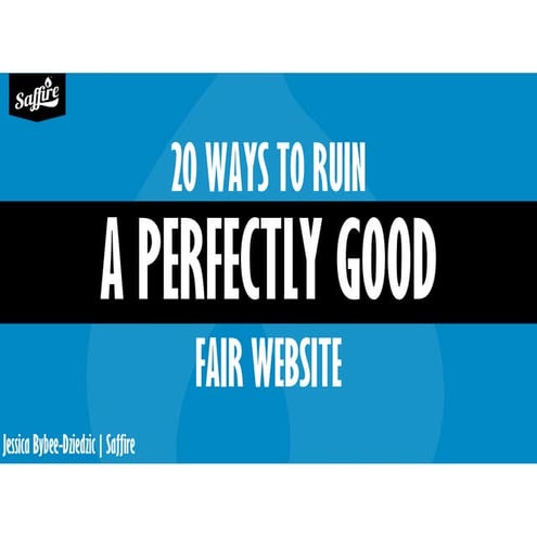 FFF Convention & IAFE Zone II Meeting - 20 Ways to Ruin a Fair Website