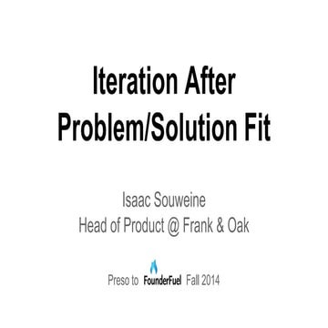 Iteration After Problem/Solution Fit