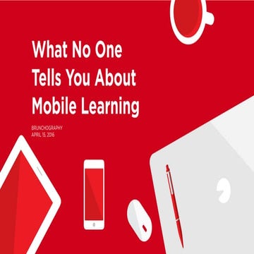 What no one tells you about mobile learning - Brunchography April 2016