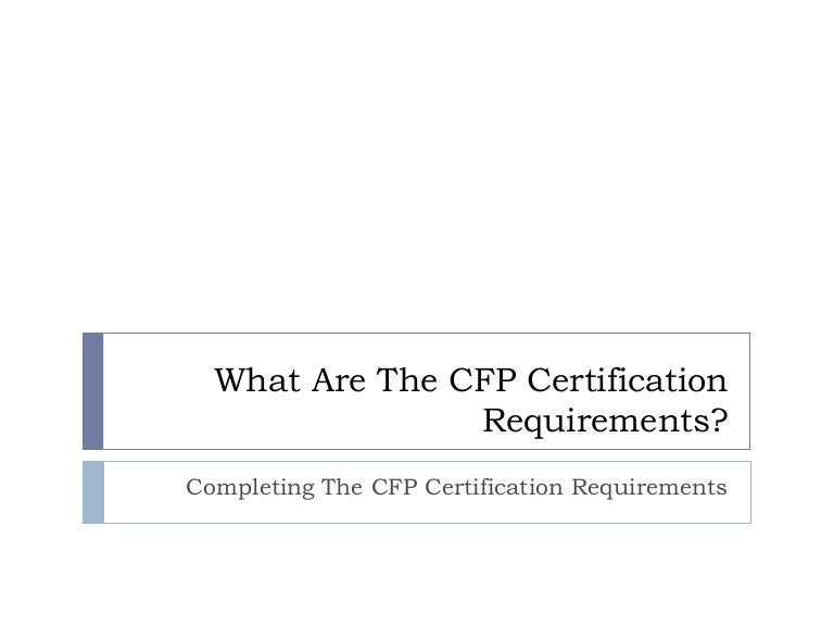 What Are The CFP Certification Requirements?