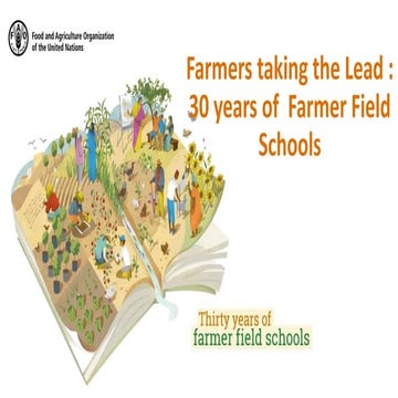  Farmers taking the Lead : 30 years of Farmer Field Schools