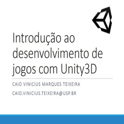 Introdução ao desenvolvimento de jogos com unity3d
