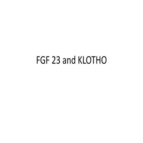 Fgf 23 and klotho
