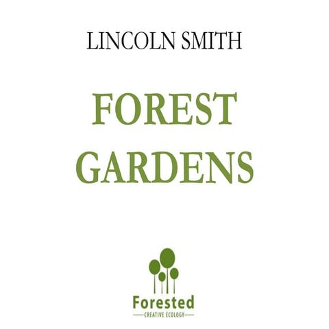 Replenishing Ecosystems: Forest Gardening