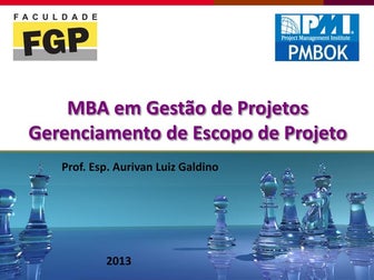 FGP, MBA Gerenciamento de Projetos, Gerenciamento de Escopo, Aula 02
