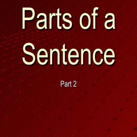 Lesson 4 Parts of a Sentence (part 2) | PPT