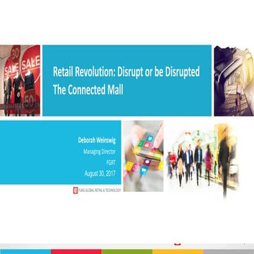 Retail Revolution: Disrupt or be Disrupted The Connected Mall