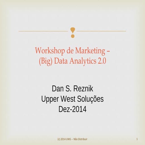 Workshop em Marketing Analytics 2.2 p/ o MBA Marketing FGV-RJ