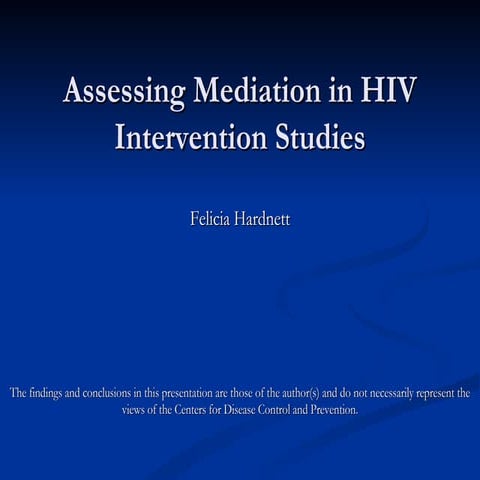 Assessing Mediation in HIV Intervention Studies
