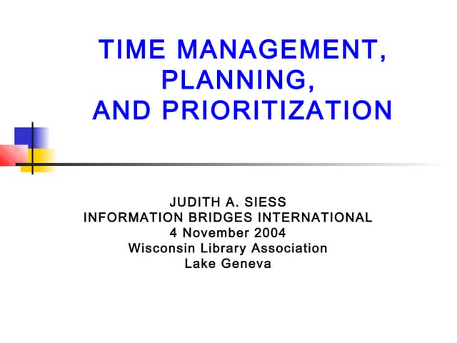 Time management,planning and prioritization