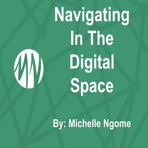 Navigating The Digital Space