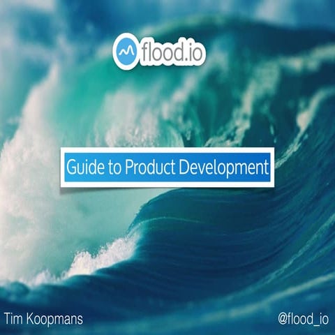 Product Development at Flood IO