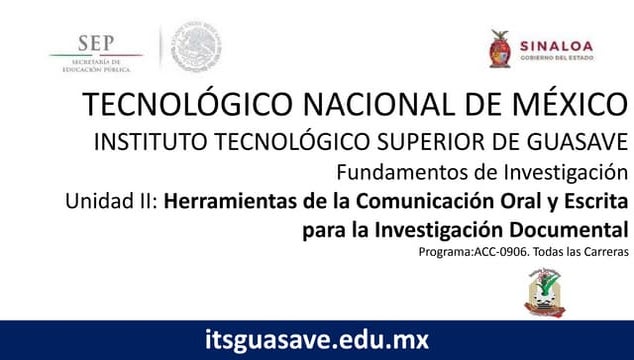 Fundamentos de Investigación - Unidad II: Herramientas de la Comunicación Ora...
