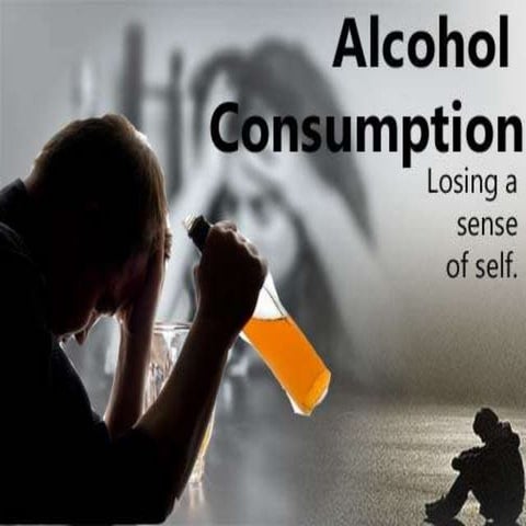 Alcohol Consumption......Losing A Sense Of Self