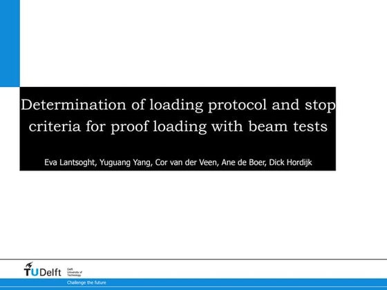 Beam experiments to investigate loading protocol and stop criteria for ...