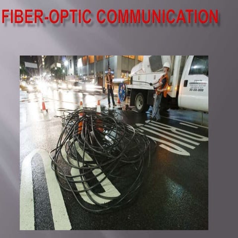 Fiber optic communication