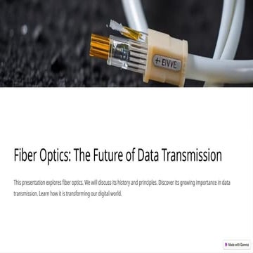 Fiber Optics: Revolutionizing Data Transmission and Connectivity | PPTX