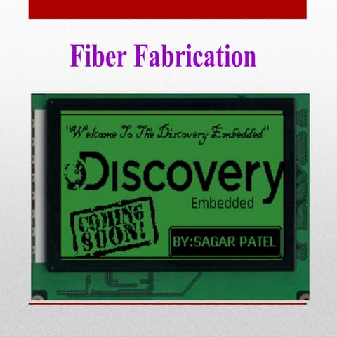 Fiber fabrications