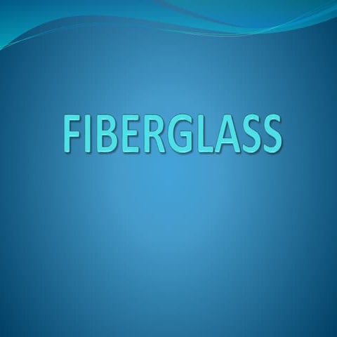 Fiberglass