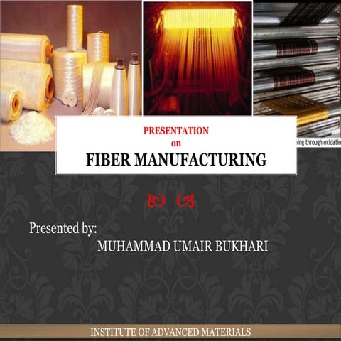 Fiber manufacturing