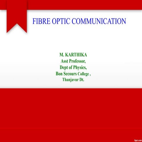 Fiber optic communication