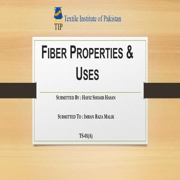 Fiber properties &amp; uses