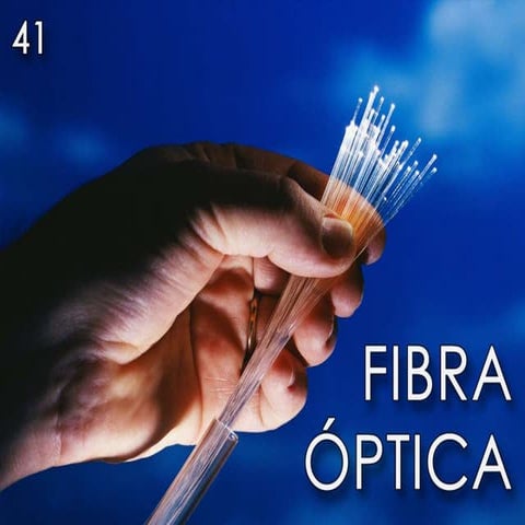 41 Fibra optica