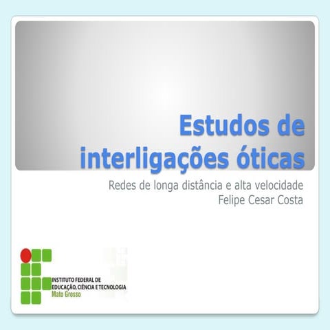 Interligações óticas