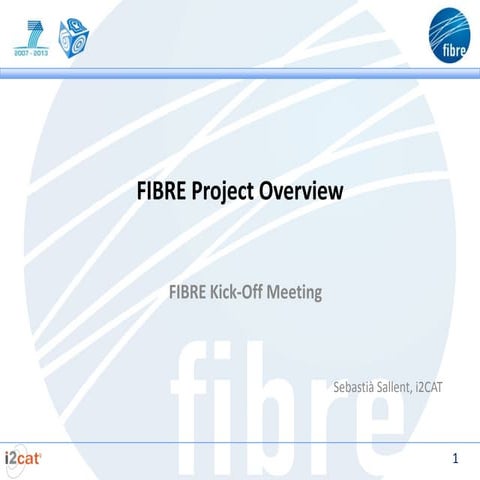 FIBRE project overview