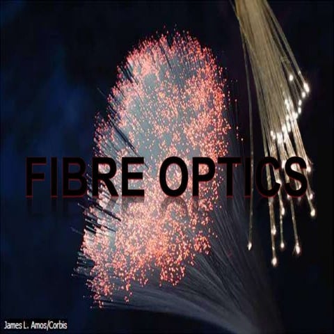 Fibre optics 