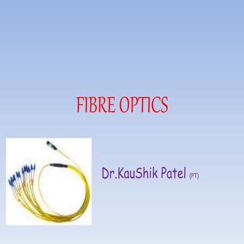 FIBRE OPTICS..pptx