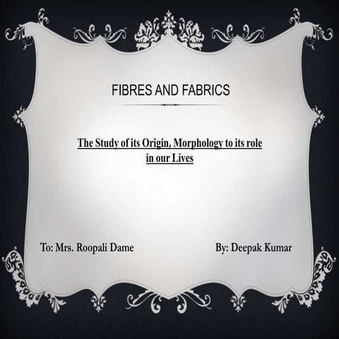 Fibres and fabrics